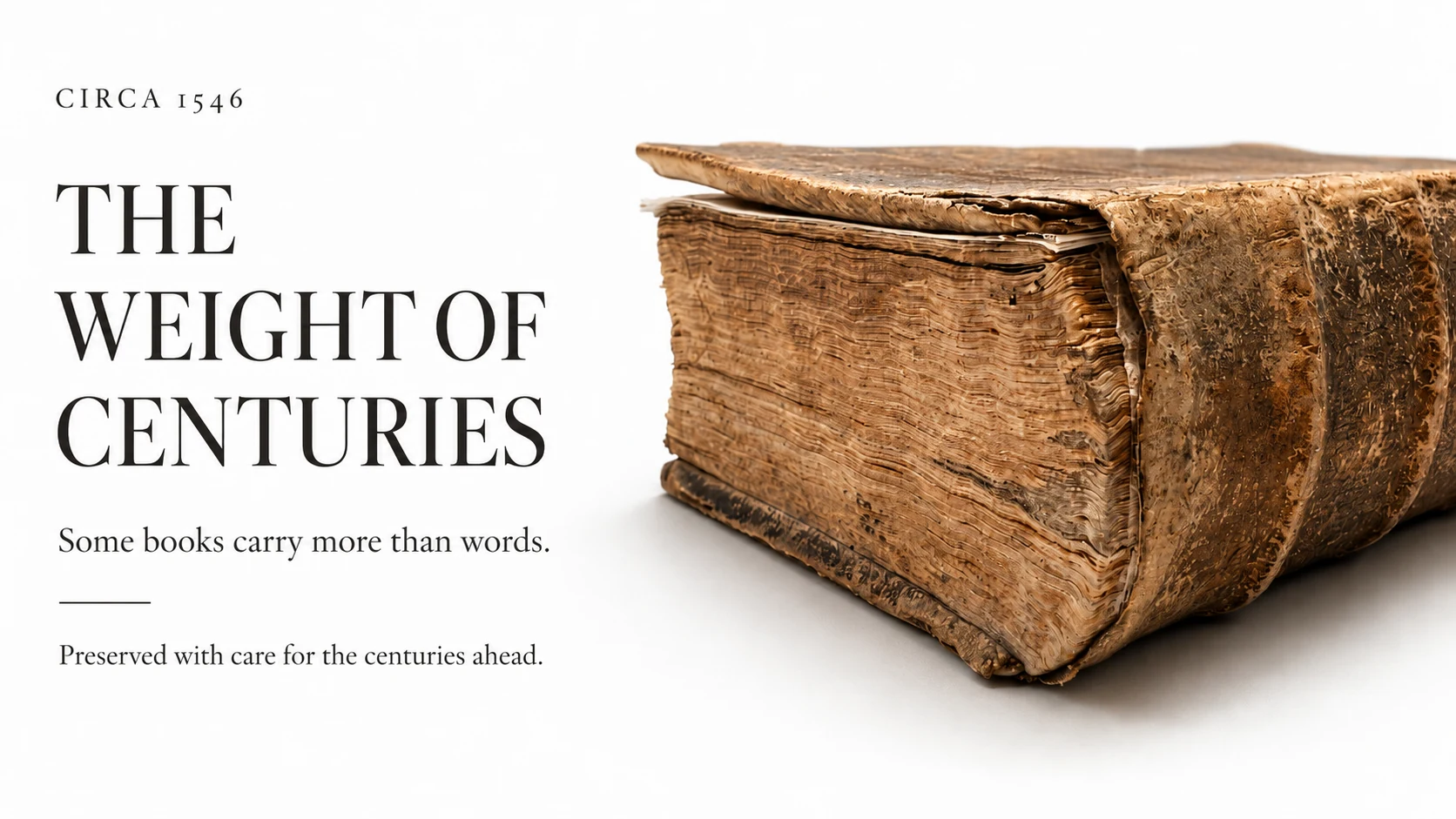 Circa 1546 rare book with the words The Weight of Centuries